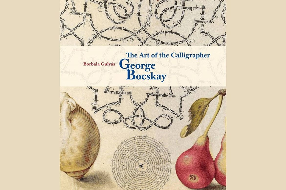 Megjelent Gulyás Borbála The Art of the Calligrapher George Bocskay című kötete